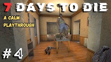 7 Days to Die: A Calm Playthrough: Ep 4 - Making Plans