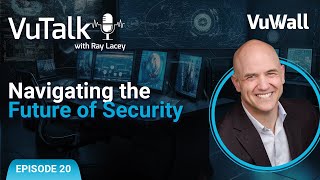 VuTalk E20 - Navigating the Future of Security