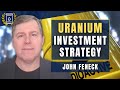 Uranium in focus top stocks investment strategy and future of the sector