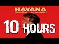 Camila Cabello - Havana ( cover by Donald Trump ) 10 HOURS !