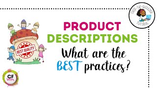 CF Product Descriptions - What are the BEST Practices?