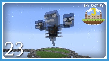 FTB Sky Factory 3 | Auto Wither Farm Auto Nether Stars! | E23 (Modded Skyblock Minecraft 1.10.2)