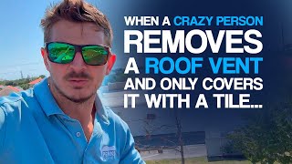 When a Crazy Person Removes a Roof Vent and Only Covers It With a Tile...