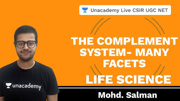 The Complement System- Many Facets | Life Science | Unacademy Live CSIR UGC NET | Mohd. Salman