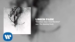 Drawbar (ft. Tom Morello) - Linkin Park (The Hunting Party)  - Durasi: 2:48. 