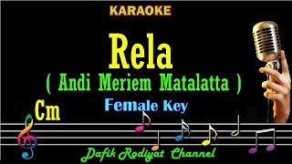 Rela (Karaoke) Andi Meriem Matalatta Nada Wanita/ Cewek/Female key Cm Lagu Nostalgia
