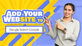 How To Add Your Website To Google Search Console
