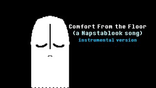 Comfort From The Floor (Napstablook song) Instrumental Version