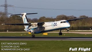 Flybe Full Flight | East Midlands to Glasgow | Dash 8 DHC8-Q400