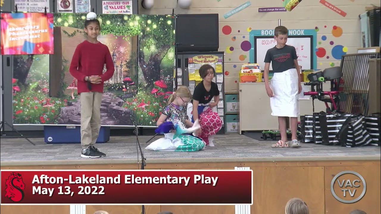 AftonLakeland Elementary Play May 13, 2022 YouTube