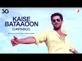 Kaise Bataaoon (Cantabile) - Official video Song|3G|Neil Nitin Mukesh & Sonal Chauhan