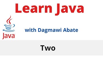 2) Learn Java with Dagmawi-Abate;Continued;Amharic