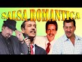 SALSA ROMANTICA PARA BAILAR EXITOS 2021 - FRANKIE RUIZ, EDDIE SANTIAGO, TITO ROJAS, WILLIE GONZALES