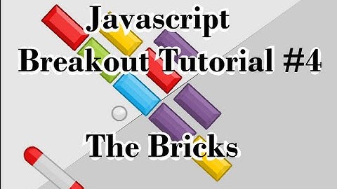 [Html5/Javascript] Breakout tutorial #4