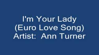 Ann Turner - I'm Your Lady