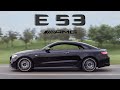 2019 Mercedes-AMG E53 Coupe Review - Is it a Real AMG? Does it Even Matter?