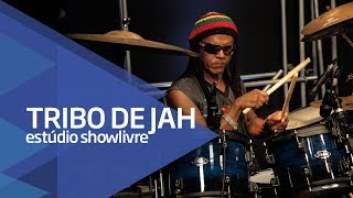 Tribo de Jah - Regueiros Guerreiros - Ao Vivo no Estúdio Showlivre 2016 chords