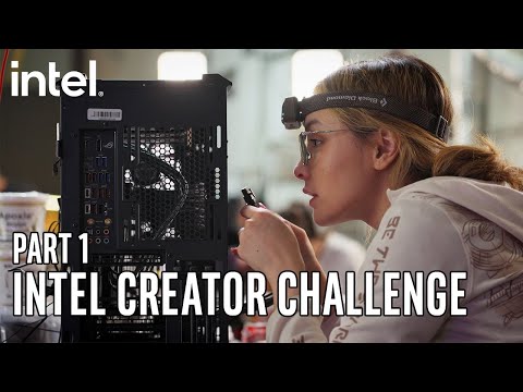 The Intel Creator Challenge part 1 | Intel Gaming
