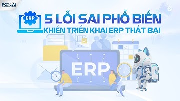 5 SAI LẦM CHÍ MẠNG KHI TRIỂN KHAI ERP CHO DOANH NGHIỆP