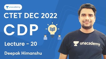 CDP | Lecture - 20 | CTET DEC 2022 | Deepak Himanshu | Unacademy Shiksha