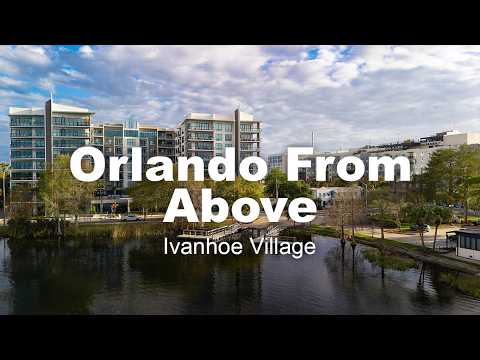 Orlando From Above - Ivanhoe Village
