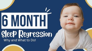 Six-Month Sleep Regression: Causes, Signs, and Solutions with Sarah Mitchell