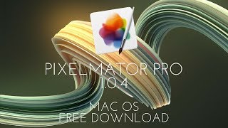 How To Download Pixelmator Pro 1.1.3 (MAC) Links Updated Photoshop Alternative How To Download Pixelmator Pro 1.1.3 (MAC) Links Updated Photoshop Alternative