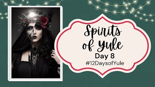 Spirits of Yule- #12daysofyule Day 8