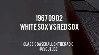 1967 09 02 White Sox vs Red Sox Classic Baseball Full Radio