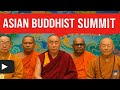 ASIAN BUDDHIST SUMMIT | Role of Buddha Dhamma in Strengthening Asia