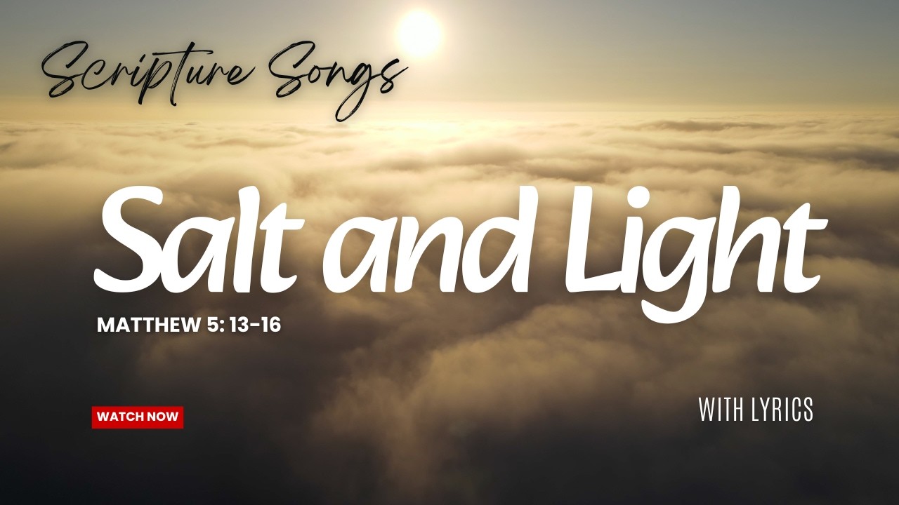 Matthew 5:13–16 | Salt and Light | Scripture Memory (Shine Before Others)