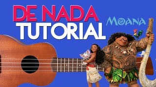 De Nada / You're Welcome - Moana (TUTORIAL UKULELE) chords