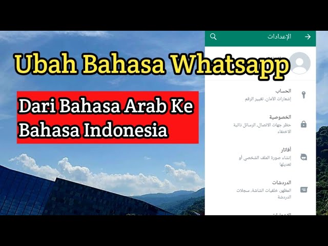 Cara Ubah Bahasa Whatsapp Bahasa Arab Ke Indonesia class=