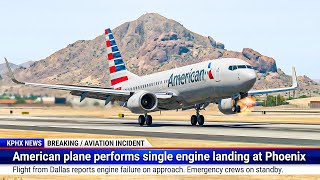 American plane performs single engine landing at Phoenix