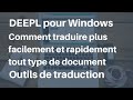 Comment traduire plus rapidement avec lapplication deepl pour windows