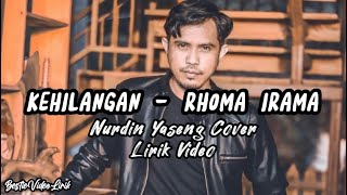 KEHILANGAN - RHOMA IRAMA || NURDIN YASENG COVER || LIRIK VIDEO