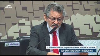 Papel da Sudam, Sudene e Sudeco no desenvolvimento regional em debate no Senado