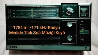 PHILIPS 33 RL 392 (1970? TÜRK MALI) Radyoda 171 kHz Radyo Medi 1'de Türk Sûfî Müziği Keyfi