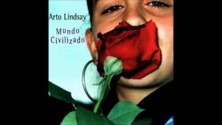 Watch Arto Lindsay Mundo Civilizado video