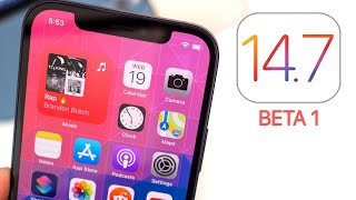 iOS 14.7 Beta 1 Released - What's New?