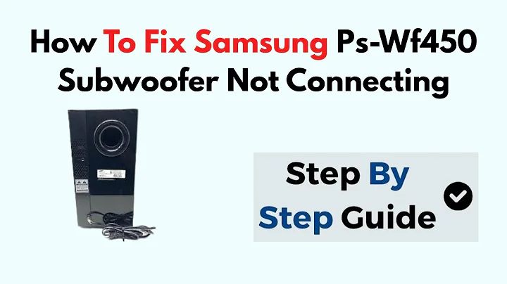 How To Fix Samsung Ps-Wf450 Subwoofer Not Connecting