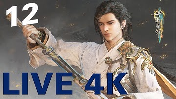 Live Stream 4K | 古剑奇谭三 | Gujian 3 Gameplay Part 12 | RTX 2080Ti - no commentary