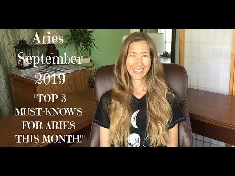 aries-september-2019-~-top-3-must-know’s-for-aries-this-month!-~-astrology-~-horoscope