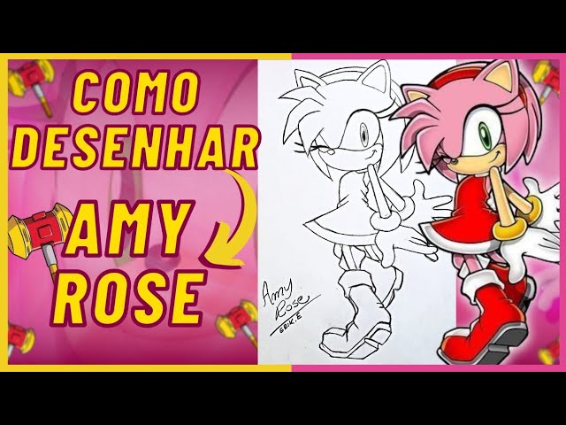 COMO DESENHAR A AMY ROSE DE SONIC THE HEDGEHOG 