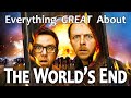 Everything GREAT About The World&#39;s End!