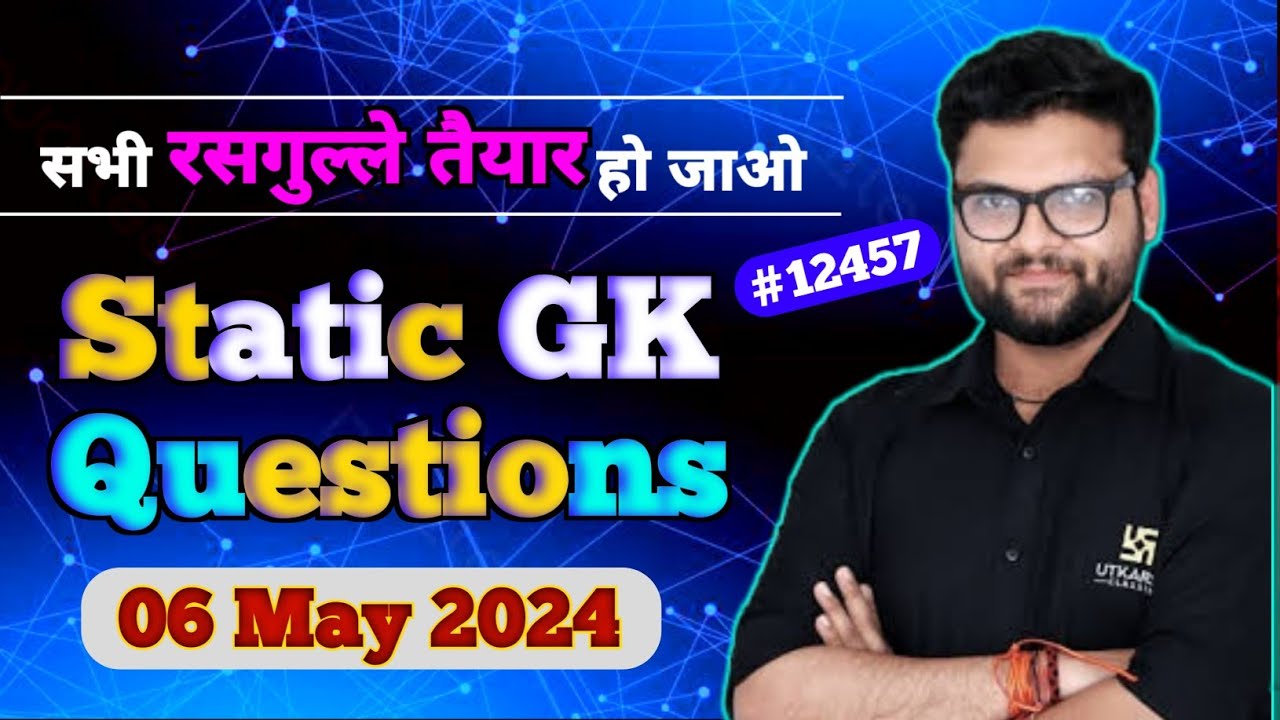 Current Affairs 2024 - Static GK questions 2024 - SSC CHSL Questions ...
