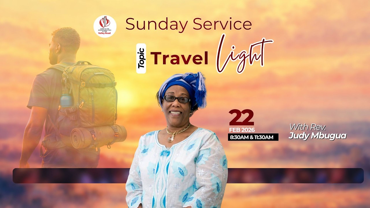 Travel Light - Rev Judy Mbugua || 1st Service - 22nd February 2026