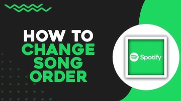 How To Change Song Order On Spotify Playlist (Quick & Easy)