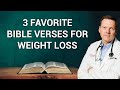 The Doctor's 3 Favorite Weight Loss Bible Verses