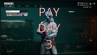 Its PayDay 3 fellas